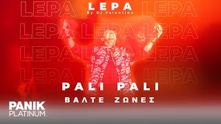 Le Pa x Dj Valentino  ΠΑΛΙ ΠΑΛΙ ΒΑΛΤΕ ΖΩΝΕΣ 2k24 Mix  Official Audio Release [upl. by Emil798]