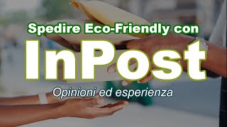 Spedire ecofriendly e a basso costo  InPost è su Packlink Opinioni ed esperienza [upl. by Gabey]