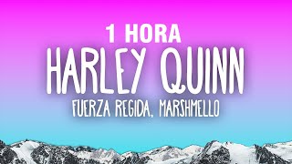 1 HORA Fuerza Regida Marshmello  HARLEY QUINN LetraLyrics [upl. by Eusassilem]