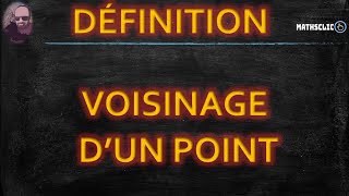 🔴MATHSCLIC DÉFINITION amp EXEMPLE  VOISINAGE DUN POINT [upl. by Tharp113]