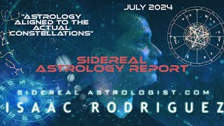 Sidereal Astrology Report  July Edition [upl. by Heffron818]