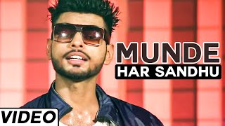 Munde  Official Music Video  Har Sandhu  Songs 2022  Jass Records [upl. by Armil]