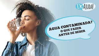 ÁGUA CONTAMINADA O QUE FAZER ANTES DE BEBER [upl. by Ertnom]