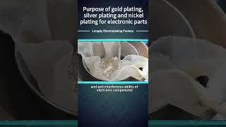 Purpose of gold plating silver plating and nickel plating for electronic parts！ [upl. by Moria405]