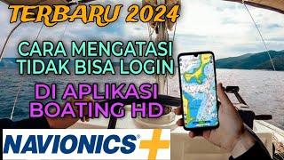 Cara Mengatasi Tidak Bisa Login Di Aplikasi Navionics Boating HD [upl. by Ylenaj]