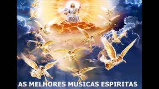 AS MELHORES MUSICAS ESPIRITAS PRA ALEGRAR A ALMA CD COMPLETO [upl. by Garth]