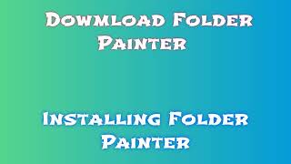 Rapid Setup Folder Painter Installation and Download Guide [upl. by Fiann]