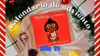 TERESA LA PRINCESA  Cuentos para esperar Navidad  Día 11 [upl. by Yehus]