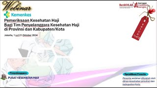 Webinar Pemeriksaan Kesehatan Haji bagi Tim Pemeriksa Kesehatan Haji 2025 Angkatan 12 [upl. by Oreves]