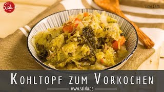 Kohltopf zum Vorkochen Rezept Low Carb ohne Mehl und ganz einfach [upl. by Jurgen]