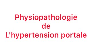 📍 Comprendre la Physiopathologie de Lhypertension portale en 30 min  🔥 [upl. by Koressa]