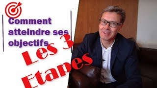 Comment atteindre ses objectifs en 3 étapes [upl. by Wachtel]