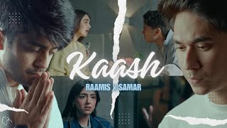 KAASH  RAAMIS x SAMAR JAFRI MUSIC VIDEO  her EP [upl. by Aneehs]