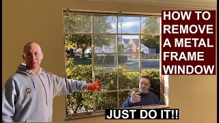 HOW TO remove a Metal Frame WINDOW [upl. by Elrod]