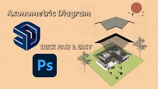 Make Axonometric Diagram With SketchUp amp PhotoshopXZ Architects Data [upl. by Nordine]