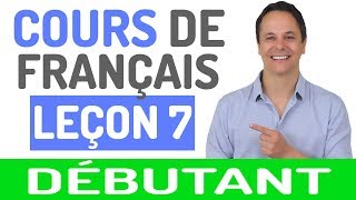 Cours de Français Gratuit pour Débutants 7 [upl. by Erminna523]