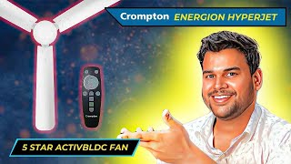 Crompton Energion Hyperjet ActivBLDC Fan Unboxing Review amp Specs  Crompton  Best Ceiling Fan 2024 [upl. by Maridel909]