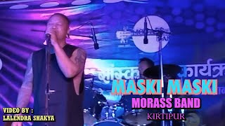 MASKI MASKI ll MORASS BAND KIRTIPUR ll RAKESH MAHARJAN ll NS 1144 [upl. by Syck549]