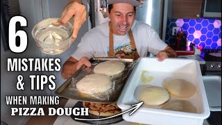 PIZZA DOUGH 6 MISTAKES amp TIPS TO MAKE IT PERFECT [upl. by Aneehs]