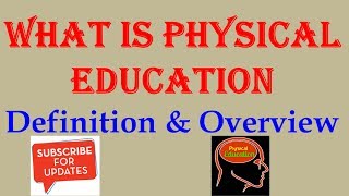 What is physical education Definition amp Overview [upl. by Margetts89]