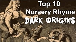 Top 10 Nursery Rhyme Dark Origins [upl. by Eibber]