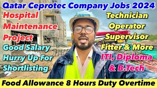 Qatar Jobs 2024  Ceprotec Company  High Salary  Food Allowance  Overtime [upl. by Leanne]