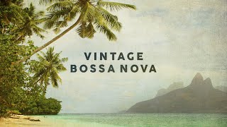 Vintage Bossa Nova  Covers 2020  Cool Music [upl. by Simeon]