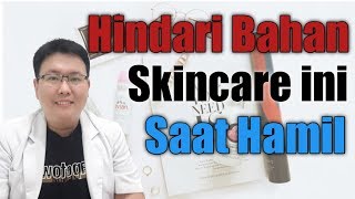 SKINCARE IBU HAMIL  TANYAKAN DOKTER  drJeffry Kristiawan [upl. by Pillihp]