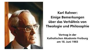 Karl Rahner Einige Bemerkungen über das Verhältnis von Philosophie und Theologie [upl. by Soma]