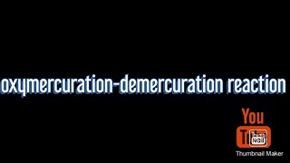 oxymercuration demercuration reaction  carbocation  with mechanism [upl. by Ronica]