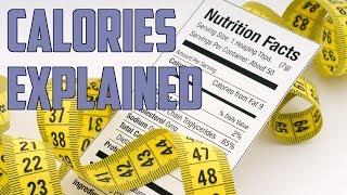 Calories Explained Everything You Should Know Easy to Understand [upl. by Casaleggio492]