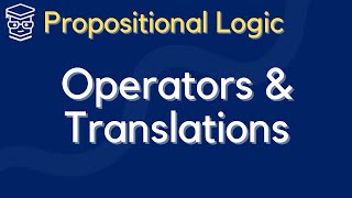 Introduction to Propositional Logic Translations [upl. by Franek822]