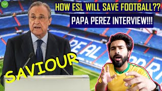 HOW IS SUPER LEAGUE GOOD FOR FOOTBALL  Florentino Perez Says ESL Will Save Football  HINDI [upl. by Naara]