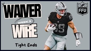 NFL Week 3 Tight End Waiver Wire Targets [upl. by Festatus]