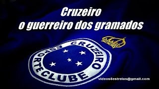 Cruzeiro o Guerreiro dos Gramados [upl. by Dray861]