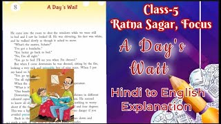 A Days Wait by Ernest Hemingway Class5 English to Hindi Explanation Ratna Sagar Focus [upl. by Ahsenit906]