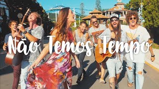 Nossa Toca  Não Temos Tempo [upl. by Moia]