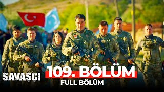 Savaşçı 109 Bölüm FİNAL [upl. by Ahsiryt716]