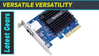 Synology E10G18T1 The Ultimate 10GB Network Card for Your Synology NAS [upl. by Yelac]