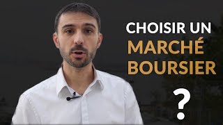 Comment choisir un marché pour investir en bourse [upl. by Denton]