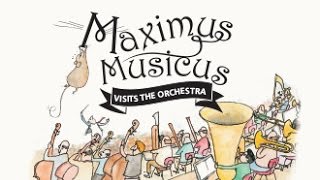 Maximus Musicus Visits the Orchestra [upl. by Violeta86]