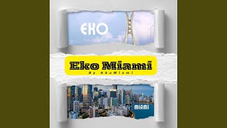 Eko Miami [upl. by Kelcie42]