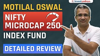 Motilal Oswal Nifty Microcap 250 Index Fund  Detailed Review [upl. by Noseaj]