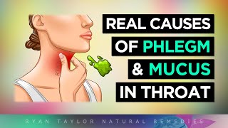 The Real Causes of Constant PHLEGM amp MUCUS In Your Throat [upl. by Crofton]