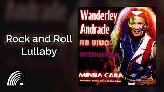 Wanderley Andrade  Rock and Roll Lullaby  Ao Vivo Internacional [upl. by Akinehs662]