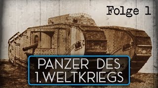 Panzer des 1 Weltkriegs  Folge 1 [upl. by Arin]