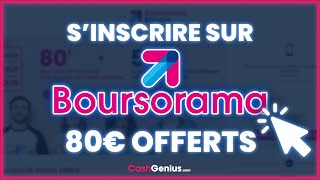 BOURSORAMA BANQUE  Inscription 80 Euros et Formation offerte [upl. by Eido596]