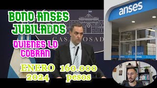 BONO JUBILADOS Y PENSIONADOS ENERO 2024 ANSES 55 MIL PESOS QUIENES LO COBRAN [upl. by Roose]