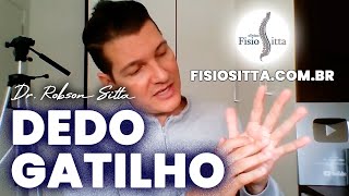 DEDO em GATILHO TENOSSINOVITE ESTENOSANTE CAUSAS amp TRATAMENTO Clínica Fisioterapia Dr Robson Sitta [upl. by Rosenblum]