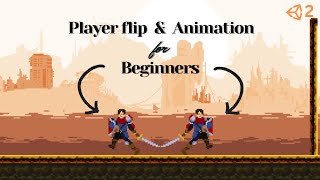 How to make player flip and animation for beginners unity [upl. by Charin]